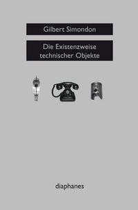 Produktbild: Die Existenzweise technischer Objekte