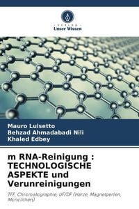 Produktbild: M RNA-Reinigung : TECHNOLOGISCHE ASPEKTE und Verunreinigungen