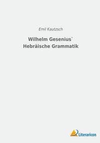 Produktbild: Wilhelm Gesenius` Hebr&auml;ische Grammatik