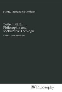 Produktbild: Zeitschrift f&uuml;r Philosophie und spekulative Theologie