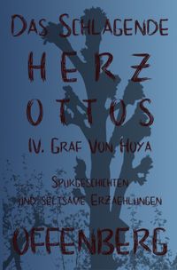 Produktbild: Das schlagende Herz Ottos IV. Graf von Hoya oder Die Walpurgisnacht auf dem Huckberg