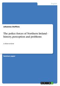 Produktbild: The police forces of Northern Ireland - history, perception and problems