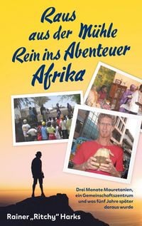 Produktbild: Raus aus der M&uuml;hle Rein ins Abenteuer Afrika