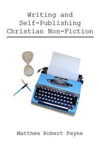 Produktbild: Writing and Self Publishing Christian Nonfiction