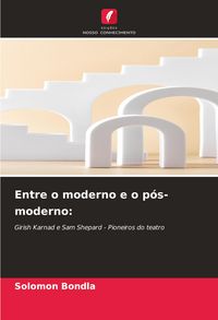 Produktbild: Entre o moderno e o p&oacute;s-moderno: