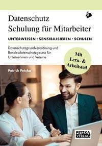 Produktbild: DSGVO - Lehr- und Arbeitsbuch zur Mitarbeiterunterweisung/-schulung anhand der Datenschutzgrundverordnung DSGVO und des Bundesdatenschutzgesetz BDSG: