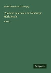 Produktbild: L'homme am&eacute;ricain de l'Am&eacute;rique M&eacute;ridionale