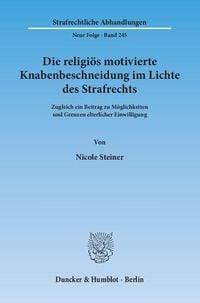 Produktbild: Die religi&ouml;s motivierte Knabenbeschneidung im Lichte des Strafrechts.