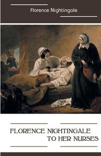 Produktbild: Florence Nightingale to Her Nurses
