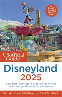 Produktbild: The Unofficial Guide to Disneyland 2025