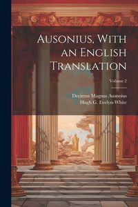 Produktbild: Ausonius, With an English Translation; Volume 2