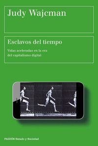 Produktbild: Esclavos del tiempo : vidas aceleradas en la era del capitalismo digital