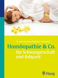 Bild vom Artikel Homöopathie & Co. für Schwangerschaft und Babyzeit vom Autor Anja Maria Engelsing