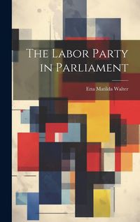 Produktbild: The Labor Party in Parliament