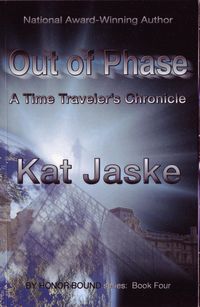 Produktbild: Out of Phase: A Time Traveler's Chronicle (For Honor, #4)