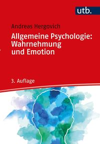Bild vom Artikel Allgemeine Psychologie: Wahrnehmung und Emotion vom Autor Andreas Hergovich