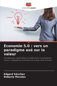 Produktbild: &Eacute;conomie 5.0 : vers un paradigme ax&eacute; sur la valeur