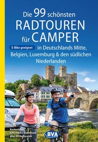 Bild vom Artikel Die 99 schönsten Radtouren für Camper in Deutschlands Mitte, Belgien, Luxemburg vom Autor Oliver Kockskämper