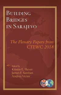 Produktbild: Building Bridges in Sarajevo: The Plenary Papers from Ctewc 2018