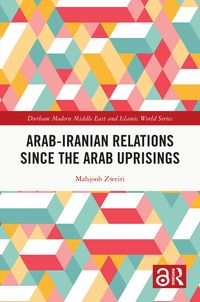 Produktbild: Arab-Iranian Relations Since the Arab Uprisings