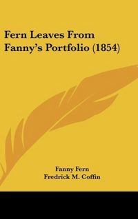 Produktbild: Fern, F: Fern Leaves From Fanny's Portfolio (1854)