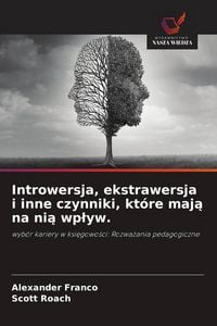 Produktbild: Introwersja, ekstrawersja i inne czynniki, kt&oacute;re maj&iquest; na ni&iquest; wp&iquest;yw.