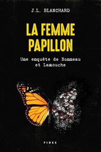 Produktbild: La Femme Papillon : Une Enquete de Bonneau et Lamouche