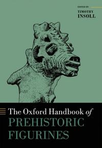 Produktbild: The Oxford Handbook of Prehistoric Figurines