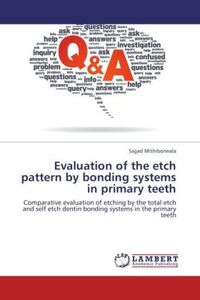 Produktbild: Mithiborwala, S: Evaluation of the etch pattern by bonding s
