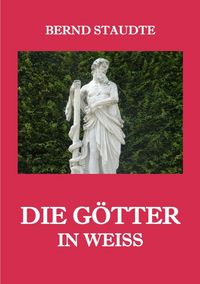 Produktbild: Die G&ouml;tter in Weiss