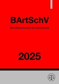 Produktbild: Bundesartenschutzverordnung - BArtSchV 2025