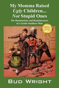 Produktbild: My Momma Raised Ugly Children...Not Stupid Ones
