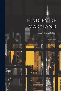 Produktbild: History Of Maryland: 1812-1800