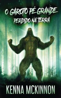 Produktbild: O Garoto P&eacute; Grande - Perdido Na Terra