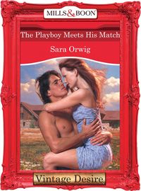 Bild vom Artikel The Playboy Meets His Match (Mills & Boon Desire) (Texas Cattleman's Club: The Last, Book 4) vom Autor Sara Orwig