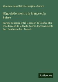 Produktbild: N&eacute;gociations entre la France et la Suisse