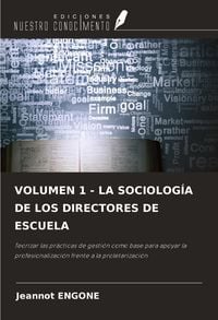 Produktbild: Volumen 1 - La Sociolog&iacute;a De Los Directores De Escuela