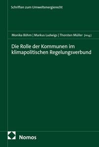 Produktbild: Die Rolle der Kommunen im klimapolitischen Regelungsverbund