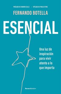Produktbild: Esencial: Una Luz de Inspiraci&oacute;n Para Vivir Atento a Lo Que Importa / Essential