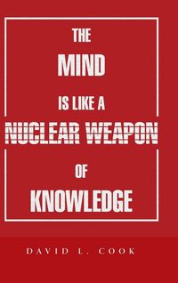 Produktbild: The Mind Is Like a Nuclear Weapon of Knowledge