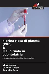 Produktbild: Fibrina ricca di plasma (PRF) & Il suo ruolo in odontoiatria