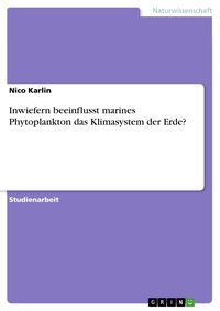 Produktbild: Inwiefern beeinflusst marines Phytoplankton das Klimasystem der Erde?