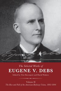 Produktbild: The Selected Works of Eugene V. Debs, Volume II