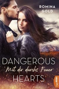 Produktbild: Dangerous Hearts &ndash; Mit dir durchs Feuer