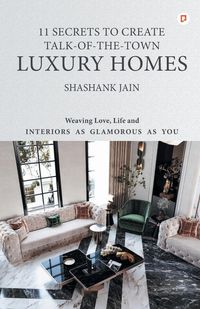 Produktbild: 11 Secrets to Create Talk-Of-The-Town Luxury Homes