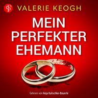 Produktbild: Mein perfekter Ehemann | Ein fesselndes Familienthriller H&ouml;rbuch