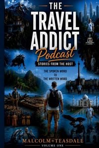 Produktbild: The Travel Addict Podcast - Stories from the Host - Volume One