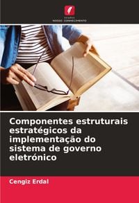 Produktbild: Componentes estruturais estrat&eacute;gicos da implementa&ccedil;&atilde;o do sistema de governo eletr&oacute;nico