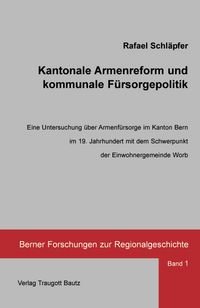 Produktbild: Kantonale Armenreform und kommunale F&uuml;rsorgepolitik