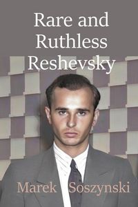 Produktbild: Rare and Ruthless Reshevsky